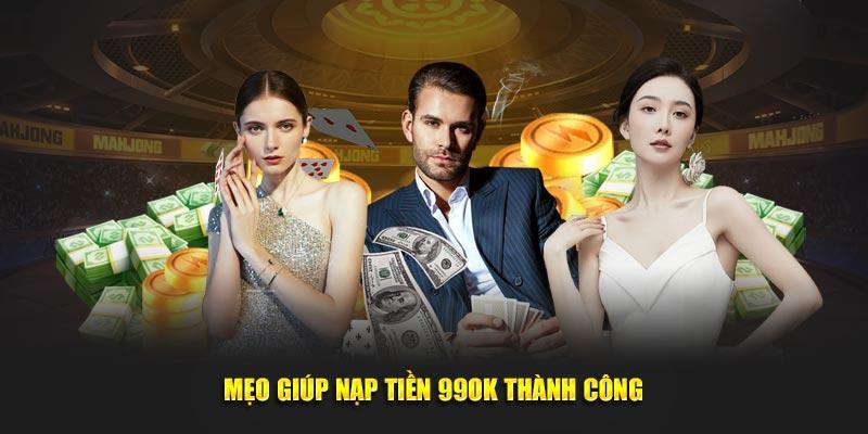 Mẹo giúp nạp tiền 99OK thành công